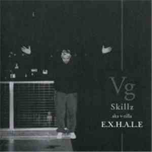 VG Skillz - E.X.H.A.L.E.
