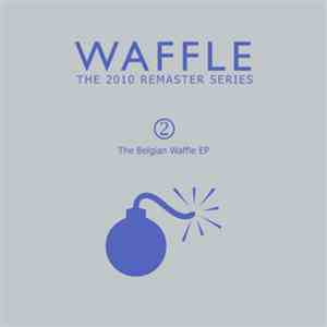 Waffle  - The Belgian Waffle EP