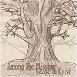 Among The Missing - Cease To Exist