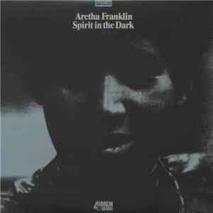 Aretha Franklin - Spirit In The Dark