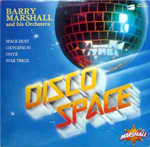 Barry Marshall And His Orchestra - Disco Space