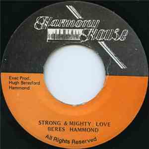 Beres Hammond - Strong & Mighty Love