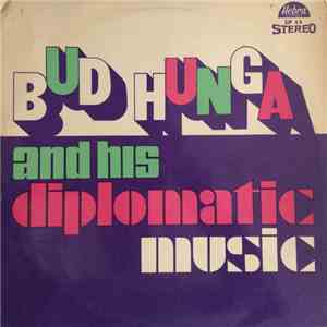 Bud Hunga And His Combo - Bud Hunga And His Diplomatic Music
