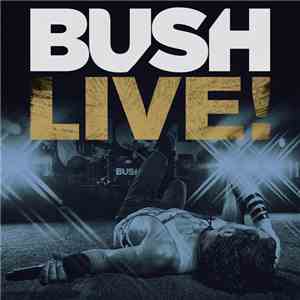 Bush - Live!