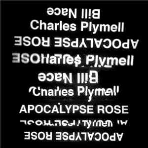 Charles Plymell, Bill Nace - Apocalypse Rose