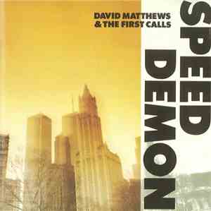 David Matthews &  The First Calls - Speed Demon