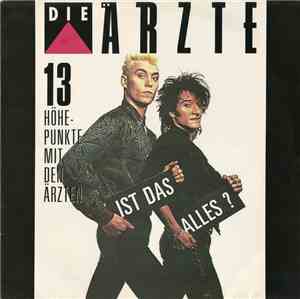 Die Ärzte - Ist Das Alles? (13 Höhepunkte Mit Den Ärzten)