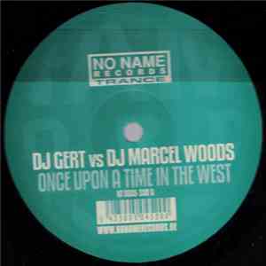 DJ Gert vs. Marcel Woods - Once Upon A Time In The West