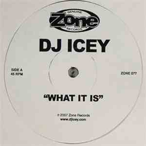DJ Icey - What It Is / High Plains Drifter