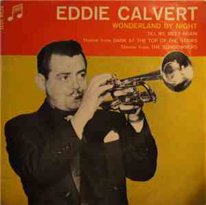 Eddie Calvert - Wonderland By Night