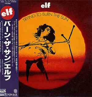 ELF  - Trying To Burn The Sun