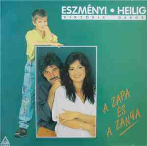 Eszményi Viktória ● Heilig Gábor - A Zapa És A Zanya