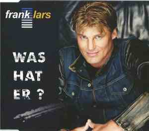 Frank Lars - Was Hat Er ?