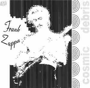 Frank Zappa - Cosmic Debris