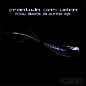 Franklin Van Uden - How Deep Is Deep EP