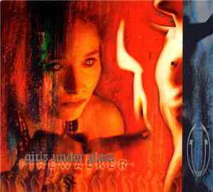 Girls Under Glass - Firewalker
