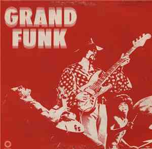 Grand Funk Railroad - Grand Funk