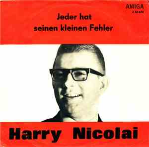 Harry Nicolai / Harald Rudolph - Jeder Hat Seinen Kleinen Fehler / Ein Blic ...