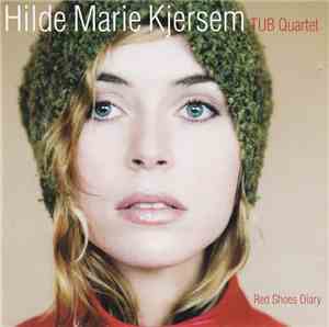Hilde Marie Kjersem TUB Quartet - Red Shoes Diary