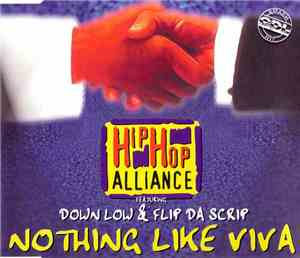 Hip Hop Alliance Featuring Down Low & Flip Da Scrip - Nothing Like Viva