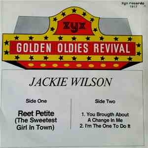 Jackie Wilson - Reet Petite (The Sweetest Girl In Town) / You Brought About ...