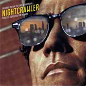 James Newton Howard - Nightcrawler (Original Motion Picture Soundtrack)