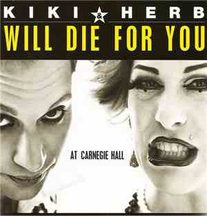 Kiki & Herb - Kiki & Herb Will Die For You - At Carnegie Hall