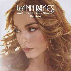 LeAnn Rimes - And It Feels Like / Strong - Remixes