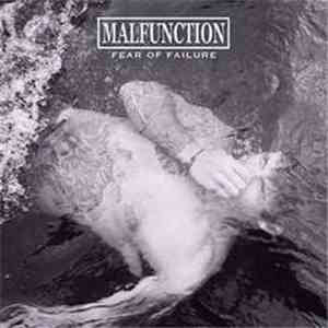 Malfunction  - Fear Of Failure