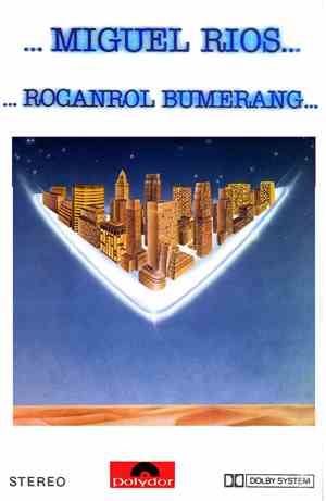 Miguel Ríos - Rocanrol Bumerang