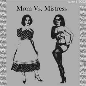 Mom  vs. Mistress  - Mom vs. Mistress