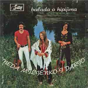 Neda, Miljenko I Dario - Balada O Hipijima