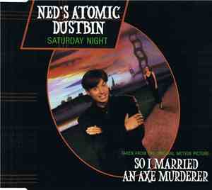 Ned's Atomic Dustbin - Saturday Night