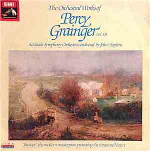 Percy Grainger, Adelaide Symphony Orchestra Conducted By John Hopkins  - Th ...