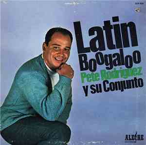 Pete Rodriguez Y Su Conjunto - Latin Boogaloo