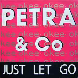 Petra & Co - Just Let Go / Laat Je Gaan