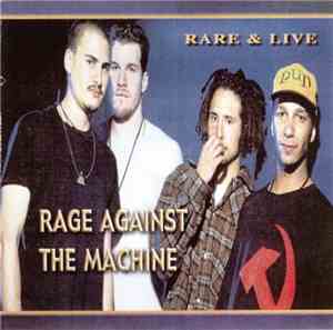 Rage Against The Machine - Rare & Live