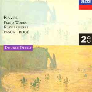 Ravel - Pascal Rogé - Piano Works - Klavierwerke
