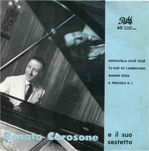 Renato Carosone E Il Suo Sestetto - Serenatella Sciuè Sciuè / Tu Vuo' Fa' L ...