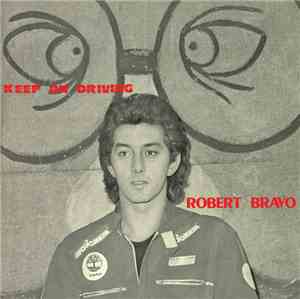 Robert Bravo - Keep On Driving