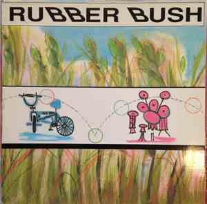 Rubber Bush - Rubber Bush