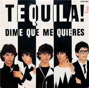 Tequila! - Dime Que Me Quieres