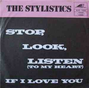 The Stylistics - Stop, Look, Listen (To Your Heart)