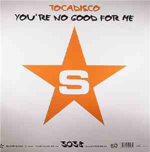 Tocadisco - You're No Good For Me