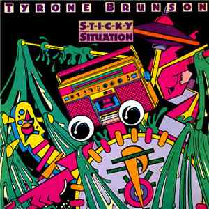 Tyrone Brunson - Sticky Situation