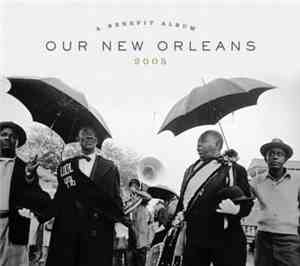 Various - Our New Orleans 2005, A Benefit Album