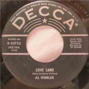 Al Hibbler - Love Land / Love Me Long, Hold Me Close, Kiss Me Warm And Tend ...