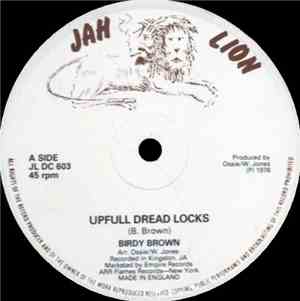Birdy Brown / Ranking Trevor - Upfull Dread Locks / Earthman Skank