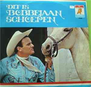 Bobbejaan Schoepen - Dit Is Bobbejaan Schoepen