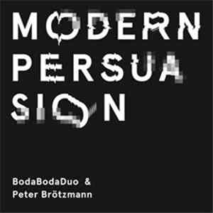 BodaBoda Duo and Peter Brötzmann - Modern Persuasion